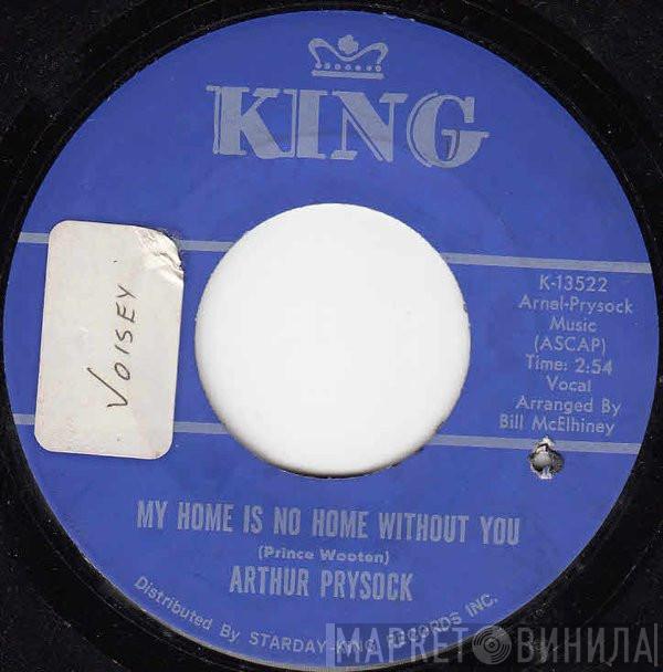  Arthur Prysock  - My Home Is No Home Without You / Lord Is That Me