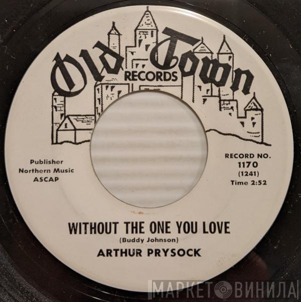  Arthur Prysock  - Without The One You Love / Fly Me To The Moon