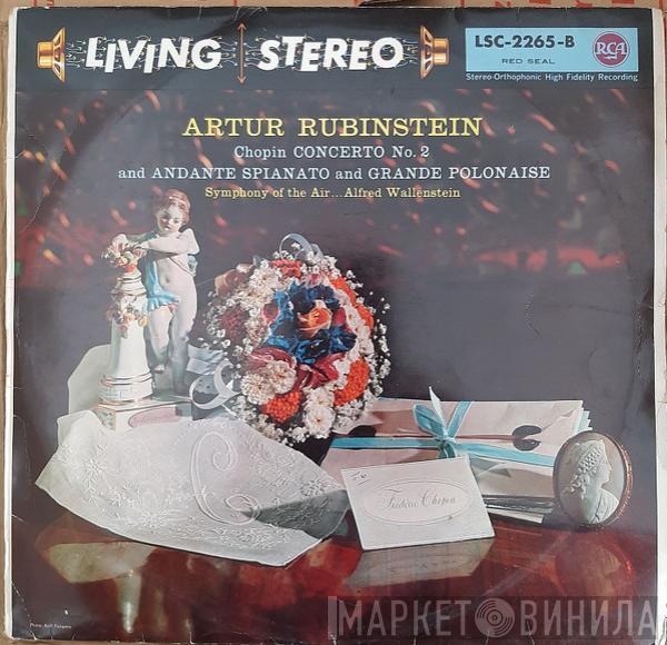 - Arthur Rubinstein , Frédéric Chopin ... Symphony Of The Air  Alfred Wallenstein  - Concerto No. 2 And Andante Spianato And Grande Polonaise