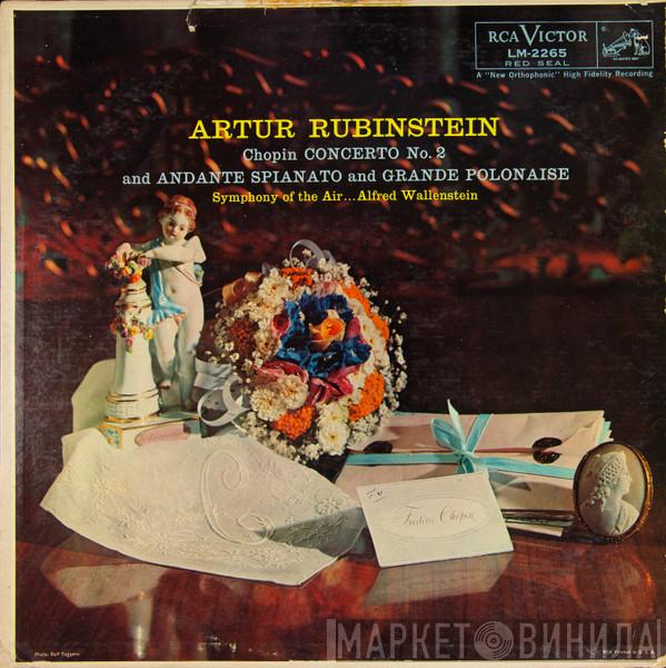 - Arthur Rubinstein , Frédéric Chopin , Symphony Of The Air  Alfred Wallenstein  - Concerto No. 2 And Andante Spianato And Grand Polonaise