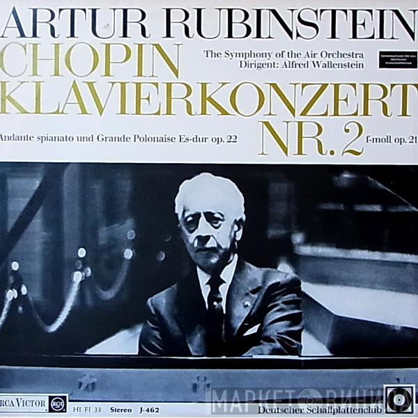 , Arthur Rubinstein , Frédéric Chopin , Symphony Of The Air  Alfred Wallenstein  - Klavierkonzert Nr.2