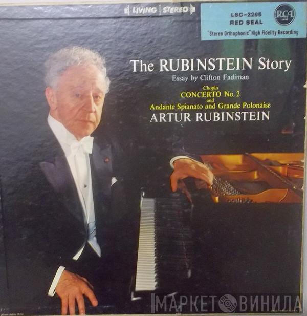 , Arthur Rubinstein  Frédéric Chopin  - The Rubinstein Story (Concerto No. 2 And Andante Spianato And Grande Polonaise)