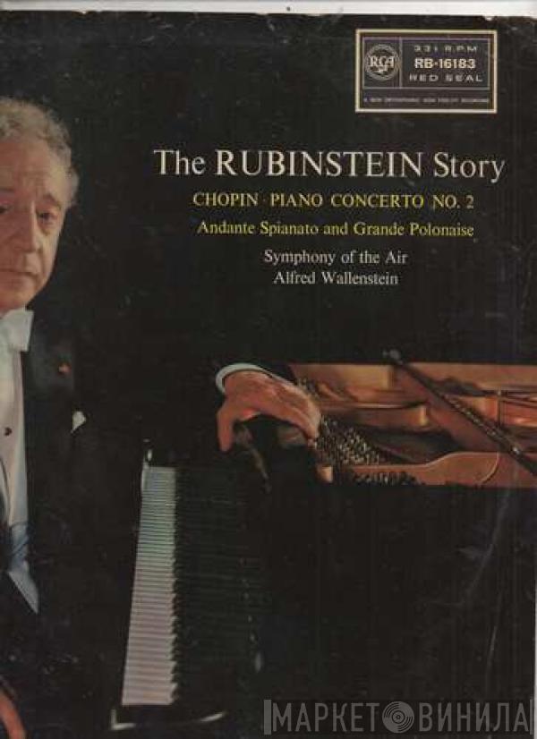 , Arthur Rubinstein  Frédéric Chopin  - The Rubinstein Story (Concerto No. 2 And Andante Spianato And Grande Polonaise)