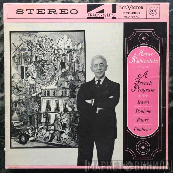 , Arthur Rubinstein , Maurice Ravel , Francis Poulenc , Gabriel Fauré  Emmanuel Chabrier  - A French Program