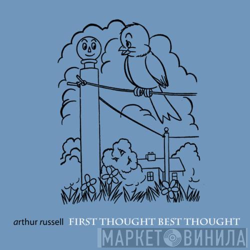  Arthur Russell  - First Thought Best Thought