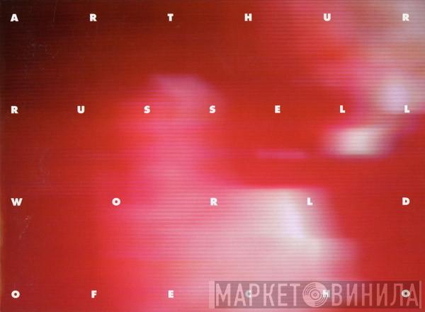  Arthur Russell  - World Of Echo