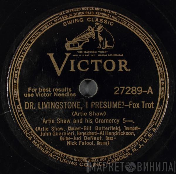  Artie Shaw And His Gramercy Five  - Dr. Livingstone, I Presume? / When The Quail Come Back To San Quentin