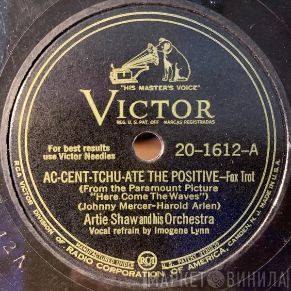  Artie Shaw And His Orchestra  - Ac-Cent-Tchu-Ate The Positive / Jumpin' On The Merry-Go-Round