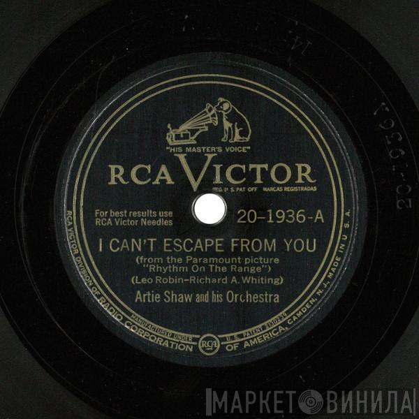  Artie Shaw And His Orchestra  - I Can't Escape From You / Keepin' Myself For You