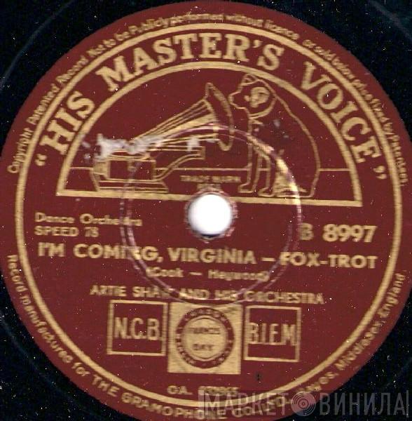  Artie Shaw And His Orchestra  - I'm Coming, Virginia / Out Of Nowhere
