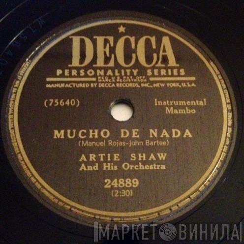  Artie Shaw And His Orchestra  - Mucho De Nada / Orinoco