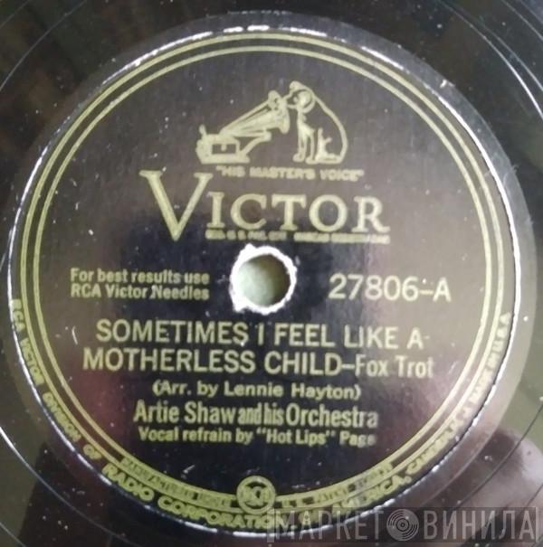  Artie Shaw And His Orchestra  - Sometimes I Feel Like  A Motherless Child / Just Kiddin' Around