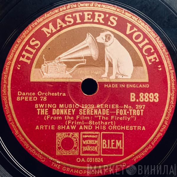  Artie Shaw And His Orchestra  - The Donkey Serenade / Carioca