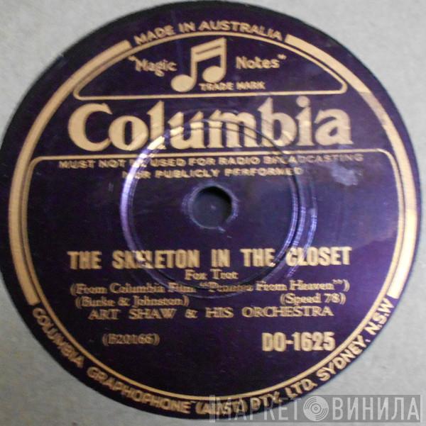  Artie Shaw And His Orchestra  - The Skeleton In The Closet / There's Frost On The Moon