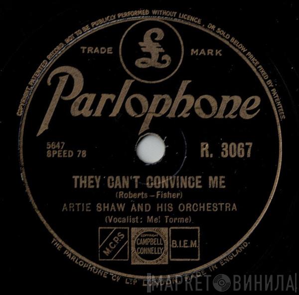  Artie Shaw And His Orchestra  - They Can't Convince Me / It's The Same Old Dream