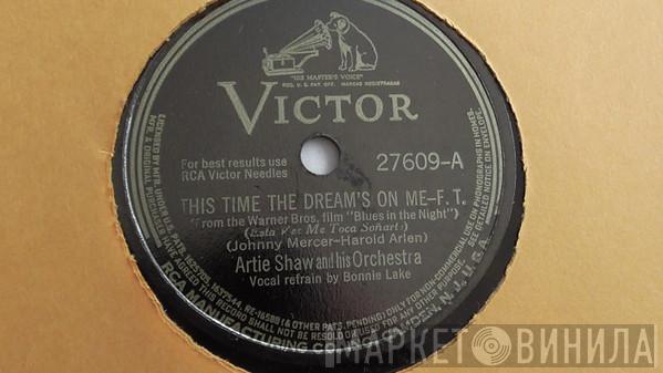 Artie Shaw And His Orchestra  - This Time The Dream's On Me / Blues In The Night