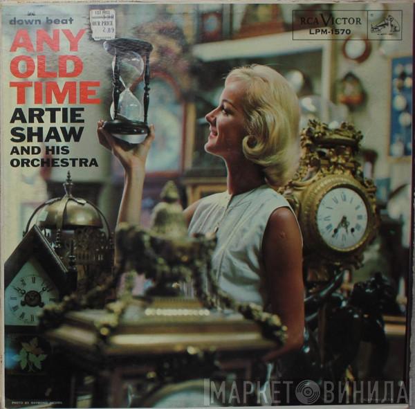 Artie Shaw And His Orchestra  - Any Old Time
