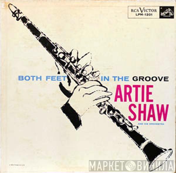  Artie Shaw And His Orchestra  - Both Feet In The Groove