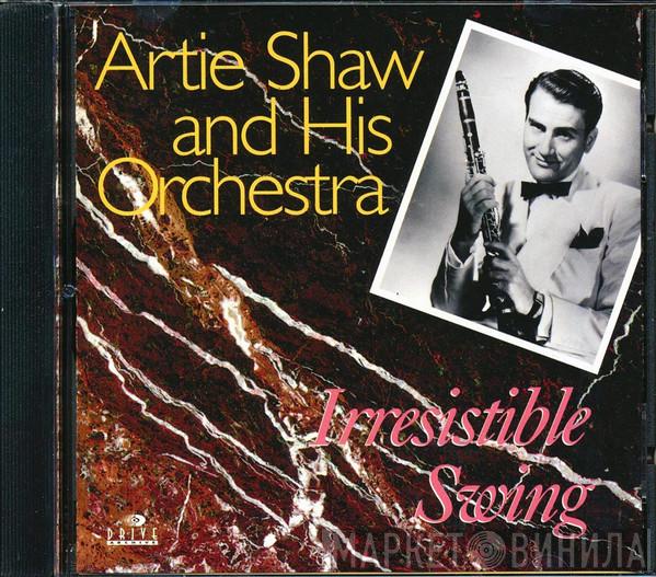  Artie Shaw And His Orchestra  - Irresistible Swing