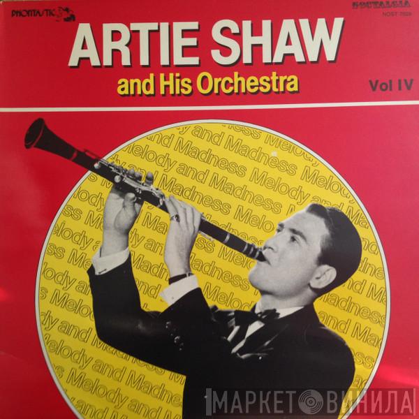  Artie Shaw And His Orchestra  - Melody And Madness Vol. IV