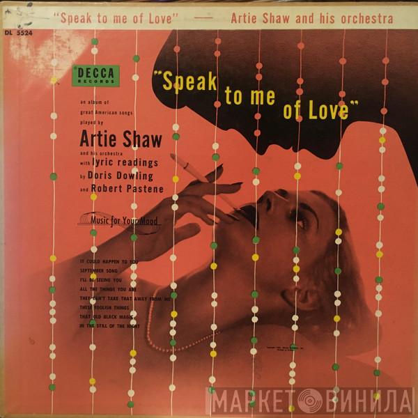  Artie Shaw And His Orchestra  - Speak To Me Of Love
