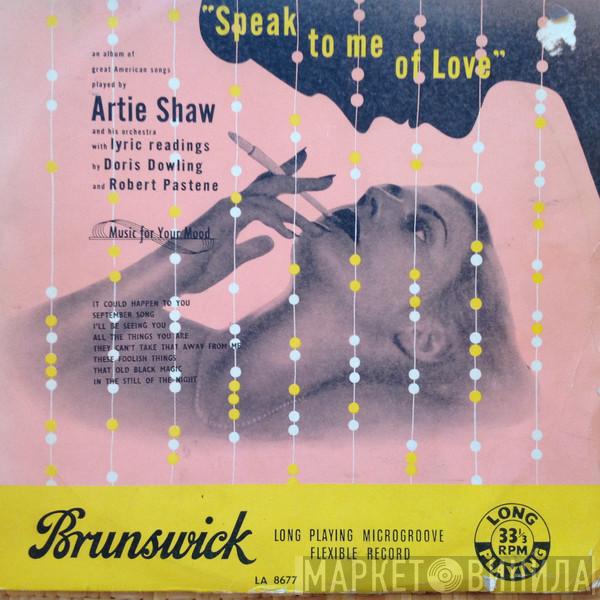  Artie Shaw And His Orchestra  - Speak To Me Of Love