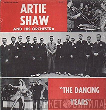Artie Shaw And His Orchestra - The Dancing Years