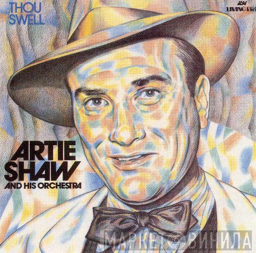  Artie Shaw And His Orchestra  - Thou Swell