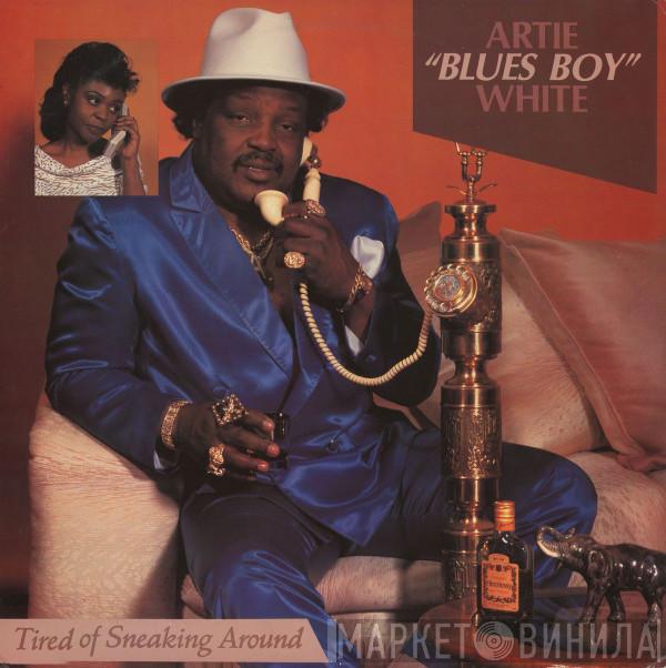Artie White - Tired Of Sneaking Around