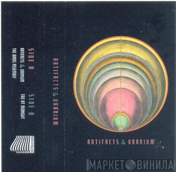 Artifacts & Uranium - Artifacts & Uranium