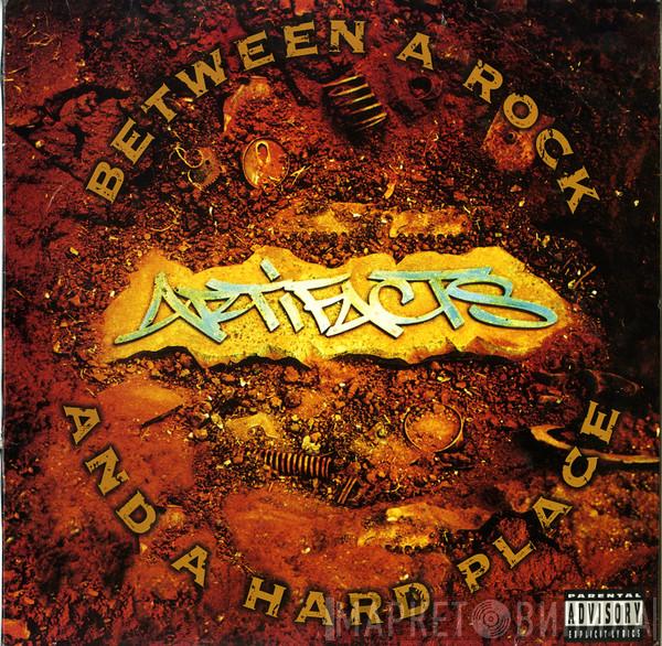  Artifacts  - Between A Rock And A Hard Place