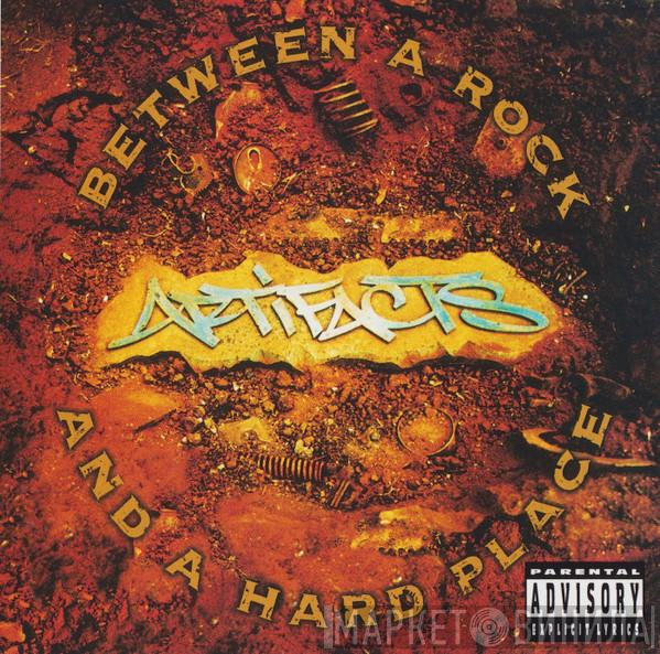  Artifacts  - Between A Rock And A Hard Place