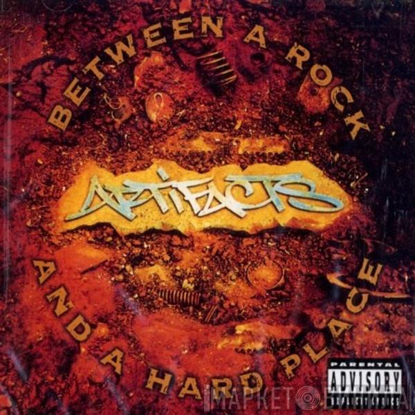  Artifacts  - Between A Rock And A Hard Place