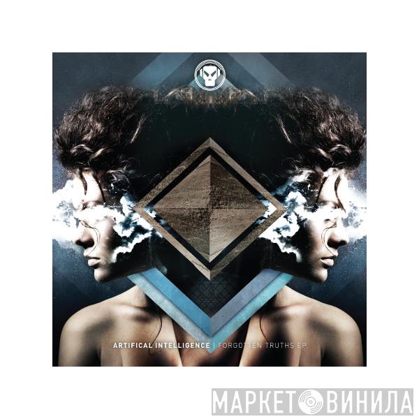  Artificial Intelligence  - Forgotten Truths EP