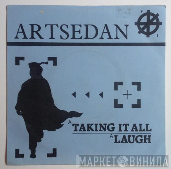 Artsedan - Taking It All / Laugh