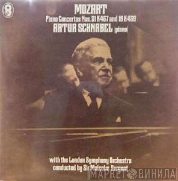 Artur Schnabel, The London Symphony Orchestra, Sir Malcolm Sargent, Wolfgang Amadeus Mozart - Piano Concertos Nos. 21 K467 And 19 K459