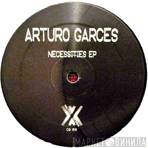 Arturo Garces - Necessities EP