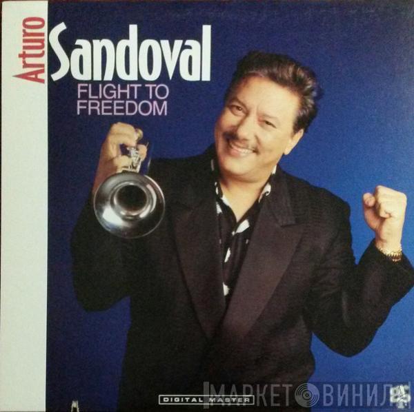 Arturo Sandoval - Flight To Freedom