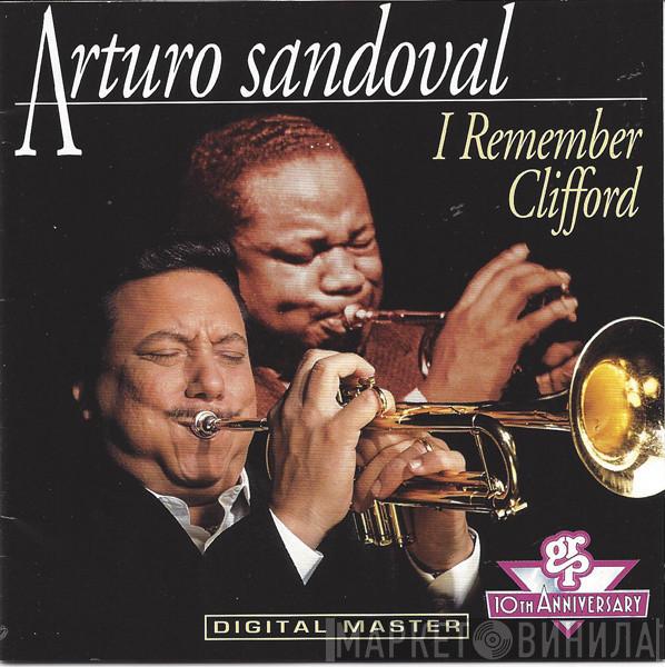  Arturo Sandoval  - I Remember Clifford