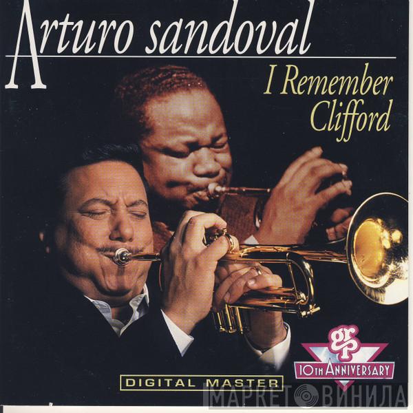  Arturo Sandoval  - I Remember Clifford