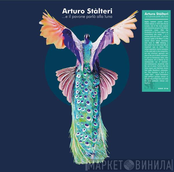 Arturo Stalteri - ...E Il Pavone Parlò Alla Luna