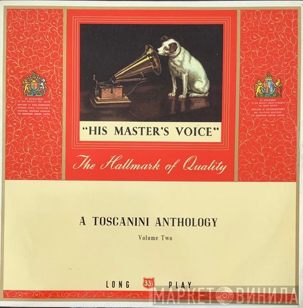 Arturo Toscanini - A Toscanini Anthology - Volume Two