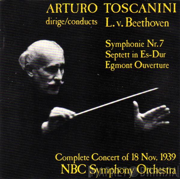 , Arturo Toscanini , Ludwig van Beethoven  NBC Symphony Orchestra  - Arturo Toscanini Memorial, Vol. VII From The Famous 1939-Beethoven-Cycle The Complete Concert Of Nov. 18th, 1939