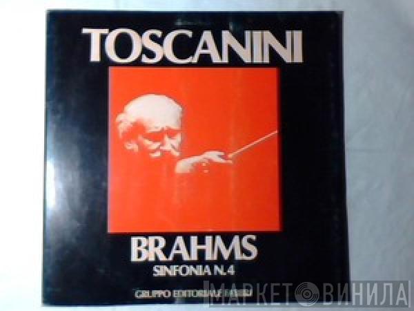 , Arturo Toscanini , NBC Symphony Orchestra  Johannes Brahms  - Sinfonia N.4 In Mi Minore, Op. 98