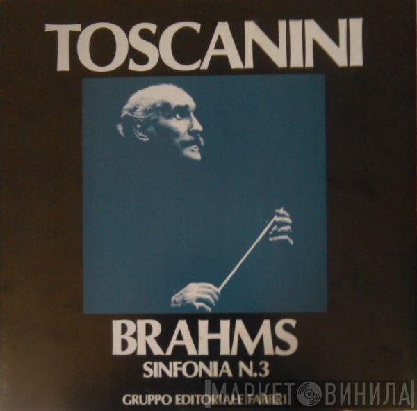 , Arturo Toscanini , NBC Symphony Orchestra  Johannes Brahms  - Sinfonia N. 3