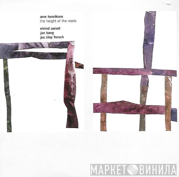 Arve Henriksen - The Height Of The Reeds