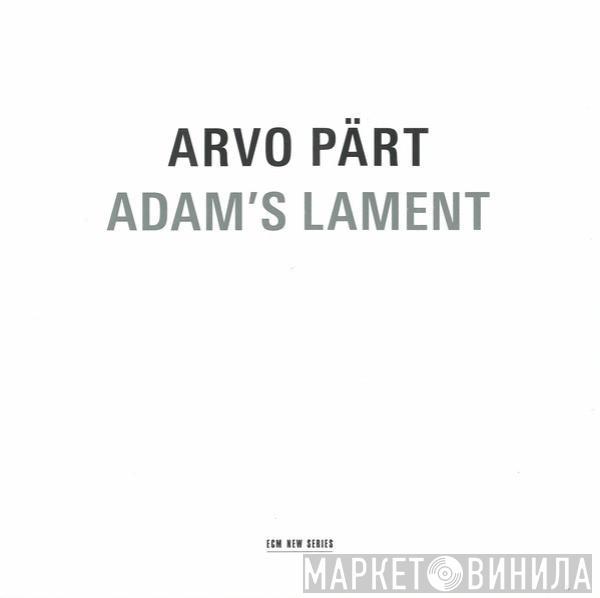  Arvo Pärt  - Adam's Lament