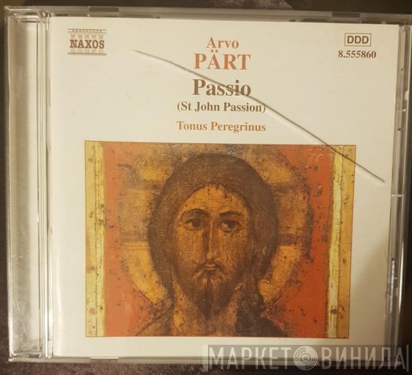 Arvo Pärt, Tonus Peregrinus - Passio (St. John Passion)