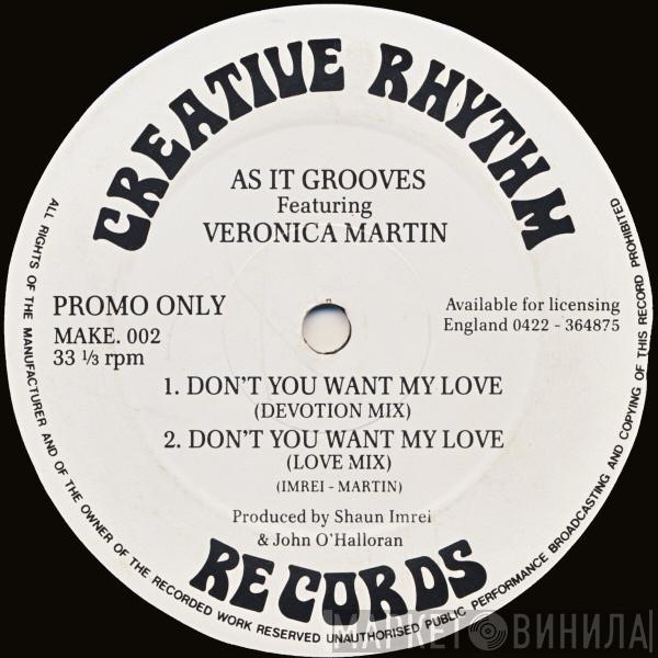 As It Grooves, Veronica Martin - Don't You Want My Love