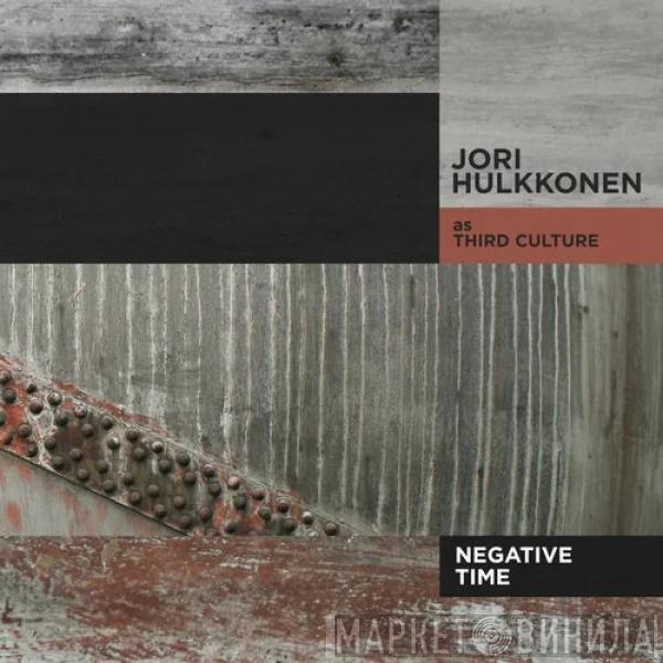 As Jori Hulkkonen  Third Culture   - Negative Time